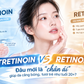 Tretinoin và Retinol: Đâu mới là ‘chân ái’ giúp da căng bóng, tươi trẻ như tuổi 20+?