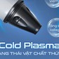 Tia plasma có nguy hiểm không? Ứng dụng của Plasma Lạnh trong thẩm mỹ da liễu?