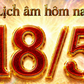 Lịch âm hôm nay: Ngày 18.5 là ngày gì đặc biệt?