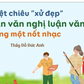 Bí quyết ôn thi tốt nghiệp THPT đạt điểm cao: Viết tốt nghị luận văn học