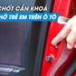 Vị trí quan trọng cần khóa khi chở trẻ em trên ô tô