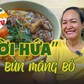 Bún măng bò độc lạ và lời hứa 14 năm cho chữ 'tình'
