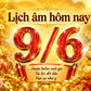 Lịch âm hôm nay 9.6: Ngày Hảo Thương có phải là ngày đẹp?