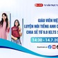 Tư vấn trực tuyến: Giáo viên Việt luyện nói tiếng Anh có chuẩn? Chia sẻ từ 9.0 IELTS Speaking
