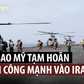 Vì sao ông Trump tạm ngưng leo thang tấn công Iran?