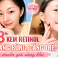 +3 kem retinol dưỡng da sáng căng trẻ muốn già cũng khó, tuổi giờ chỉ là số