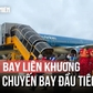 Sân bay Liên Khương đón chuyến bay đầu tiên sau 5 tháng nâng cấp hơn 1.000 tỉ đồng