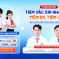 Tư vấn sức khỏe: Tiêm bù, tiêm nhắc, tiêm vét vắc xin cho trẻ