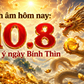 Lịch âm hôm nay 10.8: Cần lưu ý ngày Bính Thìn