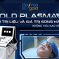 Giải mã hiểu lầm phổ biến về công nghệ Plasma trong lành thương, chăm sóc da