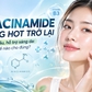 Niacinamide đang hot trở lại: Dùng thế nào để vừa giảm dầu vừa hỗ trợ sáng da?