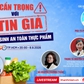 Talkshow: Cẩn trọng với tin giả về vệ sinh an toàn thực phẩm