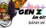 Gen Z ăn gì? | Bánh mì bì xíu mại nóng hổi đầy ú ụ giá cực bình dân tại Sài Gòn