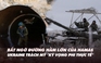Điểm xung đột: Bất ngờ đường hầm lớn của Hamas; Ukraine trách Mỹ 'kỳ vọng phi thực tế'