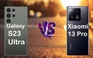 Galaxy S23 Ultra và Xiaomi 13 Pro 'so găng' cấu hình