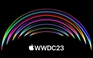 Apple chốt lịch tổ chức sự kiện WWDC 2023