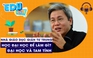 EduTalk | Học đại học để làm gì? | Kỳ 2: Nhà giáo dục Giản Tư Trung: đại học và tam tính