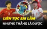 U.22 Việt Nam sai lầm, HLV Troussier giãi bày: ‘Nhiều bàn thắng hơn bàn thua là được’