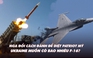 Xem nhanh: Ngày 447 chiến dịch, Nga ưu tiên diệt Patriot; Ukraine muốn có vài phi đoàn F-16