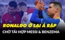 Ronaldo xác nhận ở lại Al Nassr, Ả Rập sẽ đón thêm siêu sao Messi & Benzema?