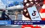 CHUYỂN ĐỘNG KINH TẾ ngày 18.8: Lưu ý cho xe không chính chủ | Mỹ tiếp tục cấm TikTok
