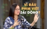 Đạo diễn Võ Thạch Thảo lý giải nguyên nhân phim truyền hình Việt lại dài dòng