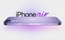 iPhone 17 Air mỏng nhẹ hơn nhờ công nghệ màn hình mới