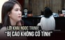 Lời khai người mẫu Ngọc Trinh: ‘Bị cáo không cố tình’