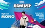 SayFest - EDM Night miễn phí cùng Mono và dàn DJ khủng