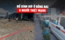 Nổ bình hơi tại công ty gỗ ở Đồng Nai, 6 người thiệt mạng tại chỗ