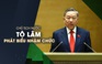 [VIDEO] Toàn văn phát biểu nhậm chức của Chủ tịch nước Tô Lâm