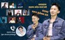 Kay Trần vạch trần tật xấu các 'anh trai chông gai', gọi điện rủ Tăng Phúc tạo drama