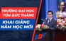 Hiệu trưởng Trường ĐH Tôn Đức Thắng gửi gắm thông điệp cho tân sinh viên: ‘Không có gì khó nếu dám nghĩ và dám làm’