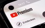 YouTube tiếp tục tăng giá gói Premium