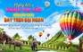 Cơ hội trải nghiệm khinh khí cầu ở Đắk Lắk vào dịp lễ