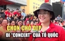 Háo hức trước buổi sơ duyệt: 'Đến sớm chọn chỗ đẹp, đi 'concert' đặc biệt