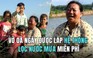 Người miền Tây mừng muốn khóc ngày được lắp miễn phí hệ thống siêu lọc nước mưa
