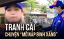 Tranh cãi vụ: Nhân viên và khách ai mở nắp bình xăng?