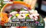 Trải nghiệm ‘view triệu đô’ và màn trình diễn ẩm thực sang trọng giữa lòng TP.HCM