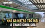 Nhà ga metro Cát Linh - Hà Đông tốc mái từ bão Yagi: Yêu cầu sớm khắc phục