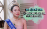 Tân Hoa hậu Biển đảo Việt Nam bật khóc nhớ về bữa cơm với bát nước mắm và món nợ của gia đình