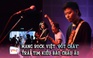 Bức Tường mang rock Việt 'đốt cháy' trái tim kiều bào châu Âu
