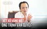 Ông Trịnh Văn Quyết nguy cơ tử vong cao, không thể ra tòa
