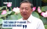 Tổng Bí thư Tô Lâm làm việc với TP.HCM, Bình Dương, Bà Rịa-Vũng Tàu: Định hình siêu đô thị mới