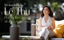 Nữ doanh nhân Lệ Thu: “Phụ nữ làm đẹp để thêm tự tin, yêu đời”