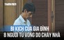 Xét xử vụ cháy nhà khiến 8 người tử vong: Phiên tòa đầy nước mắt