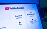 YouTube 'bơm' thêm quảng cáo vào gói trả phí từ tháng 6