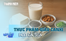 Những thực phẩm chứa nhiều canxi hơn cả sữa