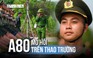 Mồ hôi trên thao trường A80: Tiết lộ về tiêu chí của nam chiến sĩ diễu binh, diễu hành