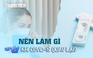Cần làm gì để bảo vệ mình trước dịch bệnh Covid-19? 